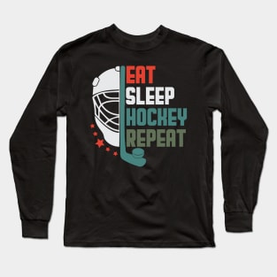 Eat Sleep Hockey Repeat Long Sleeve T-Shirt